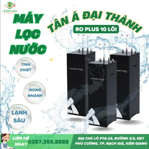 Máy lọc nước Tân Á Đại Thành RO Plus 10 lõi